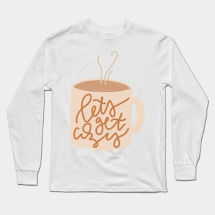 get cozy cute fall coffee mug Long Sleeve T-Shirt